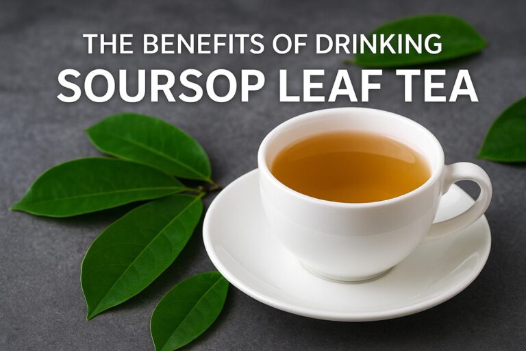 Benefits of Drinking Soursop Leaf Tea